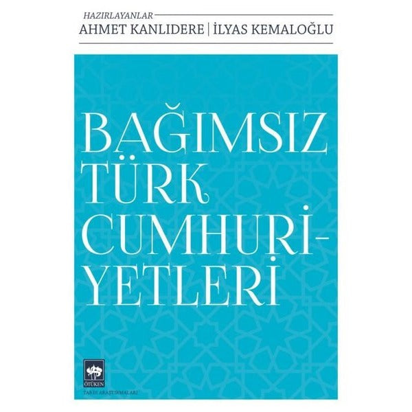 Bağımsız Türk Cumhuriyetleri | Ötüken Neşriyat