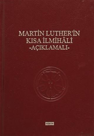 Martin Luther'in Kısa İlmihali - Açıklamalı