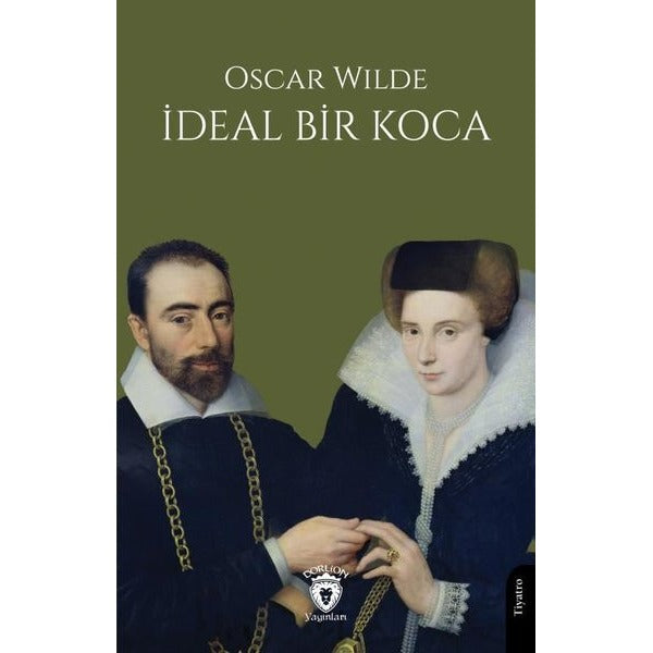 İdeal Bir Koca | Dorlion Yayınları (Ciltsiz)