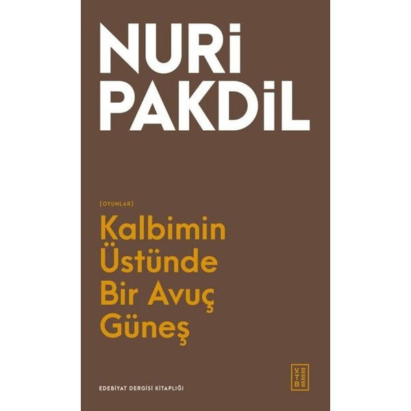 Kalbimin Üstünde Bir Avuç Güneş - Oyunlar | Ketebe (İnce Kapak)