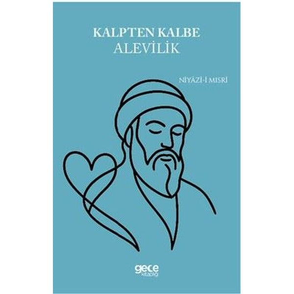 Kalpten Kalbe Alevilik | Gece Kitaplığı (İnce Kapak)