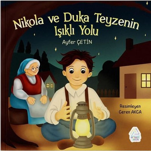 Nikola ve Duka Teyzenin Işıklı Yolu | Mahlas Çocuk (İnce Kapak)