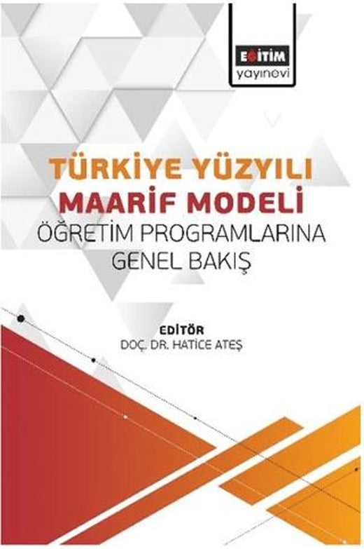 Türkiye Yüzyılı Maarif Modeli Öğretim Programlarına Genel Bakış | Eğitim Yayınevi - Bilimsel Eserler (Ciltsiz)