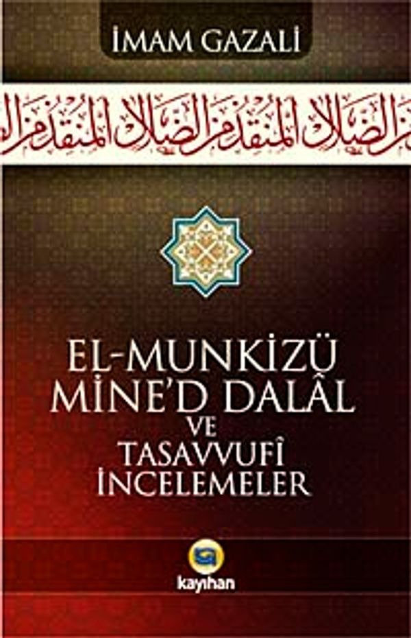 El - Munkizü Mine’d Dalal Ve Tasavvufi İncelemeler | Kayıhan Yayınları (Ciltsiz)