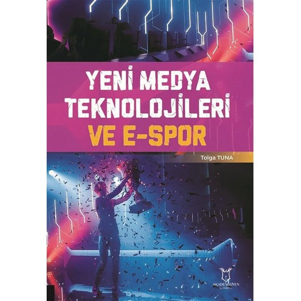 Yeni Medya Teknolojileri ve E-Spor