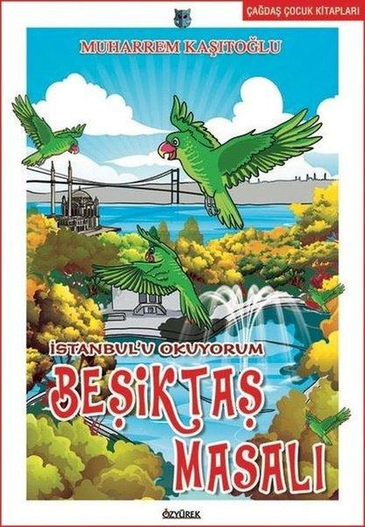 İstanbul'u Okuyorum Beşiktaş Masalı | Özyürek Yayınevi (İnce Kapak)