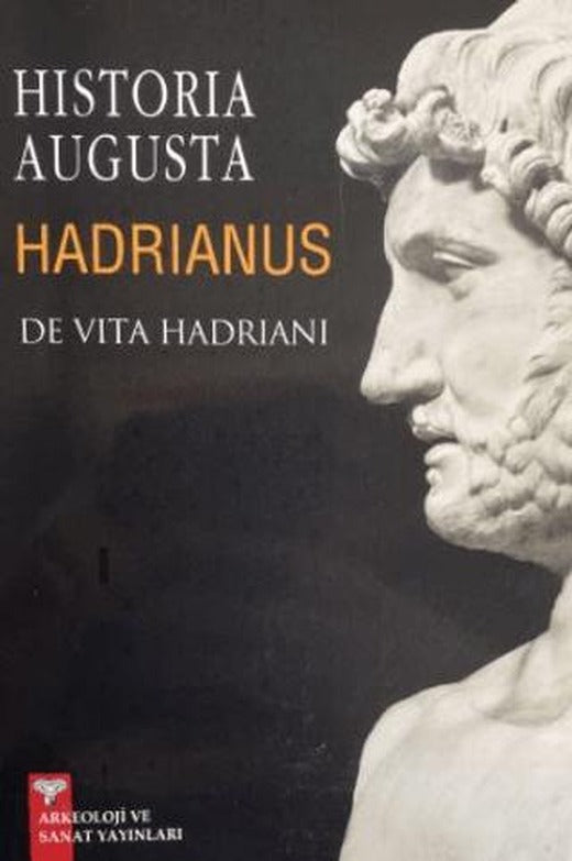 Historia Augusta Hadrianus | Arkeoloji ve Sanat Yayınları (Ciltsiz)