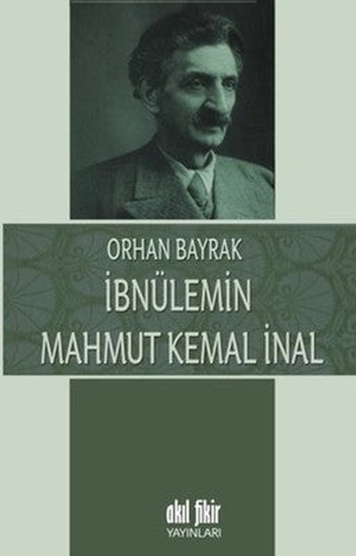 İbnülemin Mahmut Kemal İnan | Akıl Fikir Yayınları