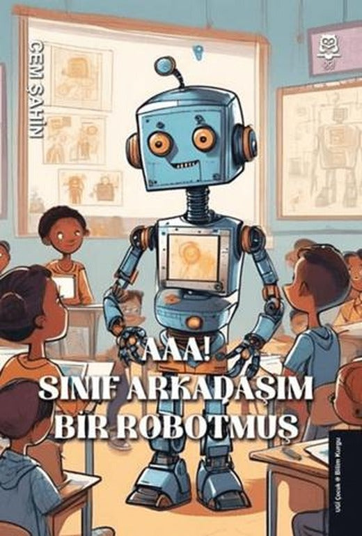 Aaa! Sınıf Arkadaşım Bir Robotmuş!