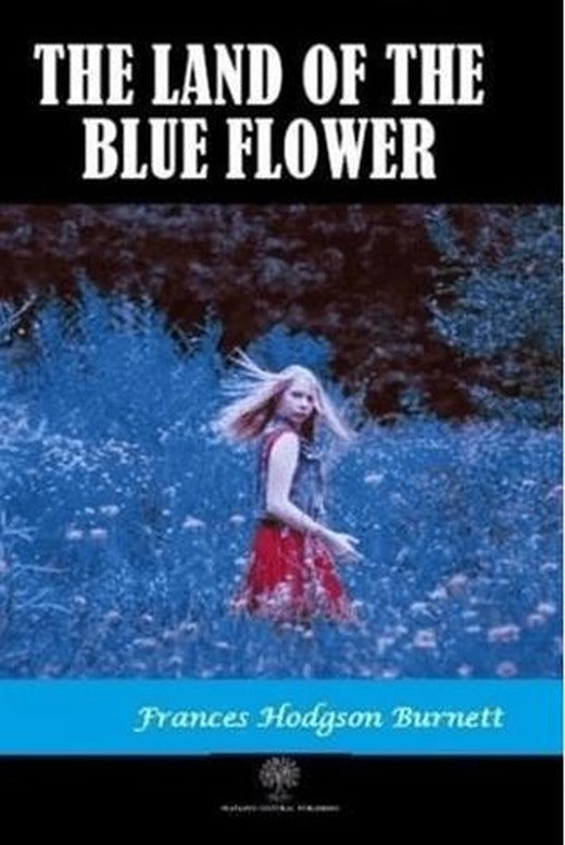 The Land of the Blue Flower | Platanus Publishing (Ciltsiz)