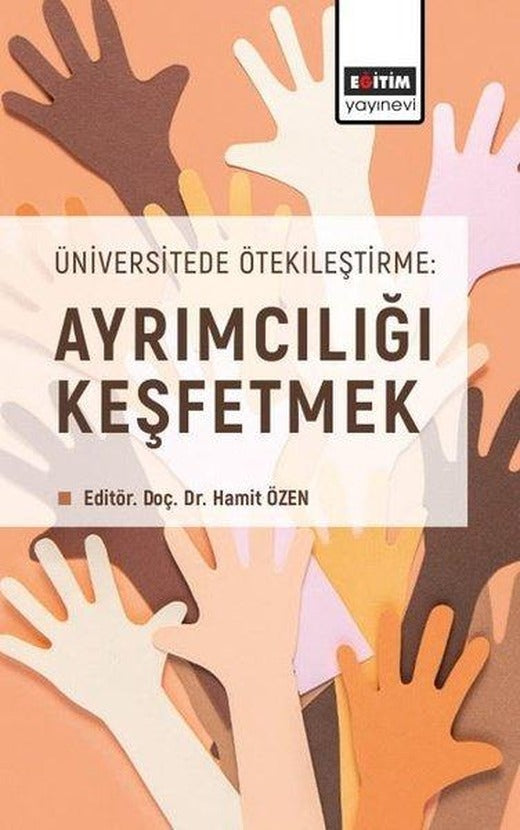 Ayrımcılığı Keşfetmek - Üniversitede Ötekileştirme | Eğitim Yayınevi (İnce Kapak)