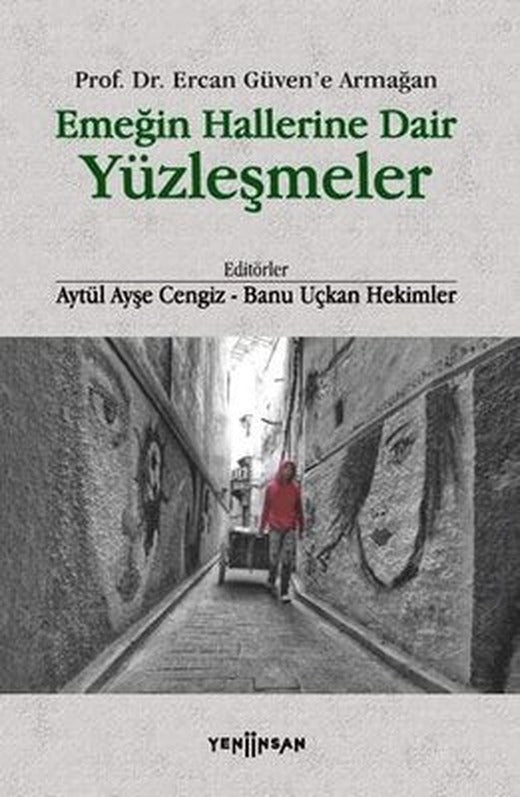 Emeğin Hallerine Dair Yüzleşmeler | Yeni İnsan Yayınevi