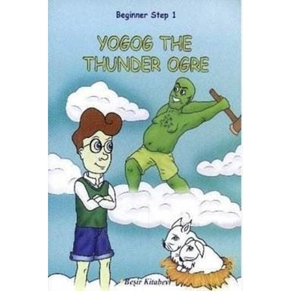 Beginner Step 1-Yogog The Thunder Ogre | Beşir Kitabevi