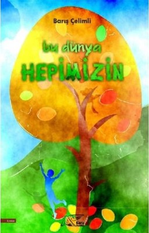 Bu Dünya Hepimizin | Kuytu Yayınları