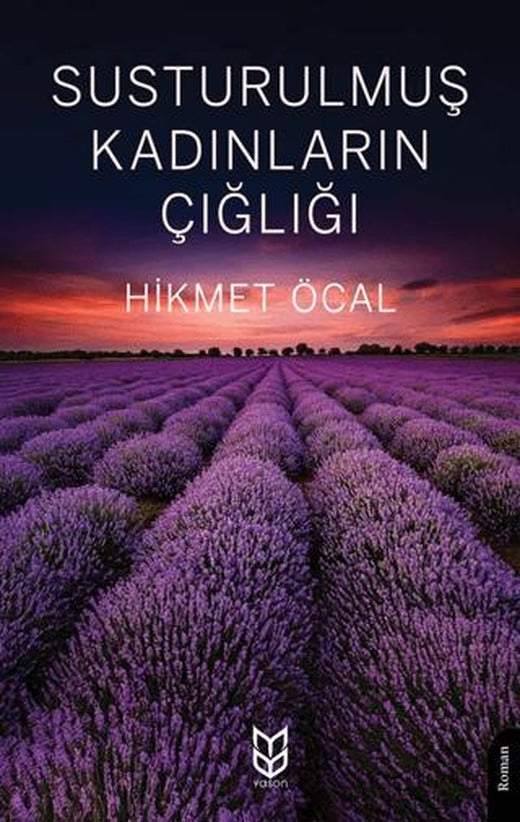 Susturulmuş Kadınların Çığlığı | Yason Yayıncılık (Ciltsiz)