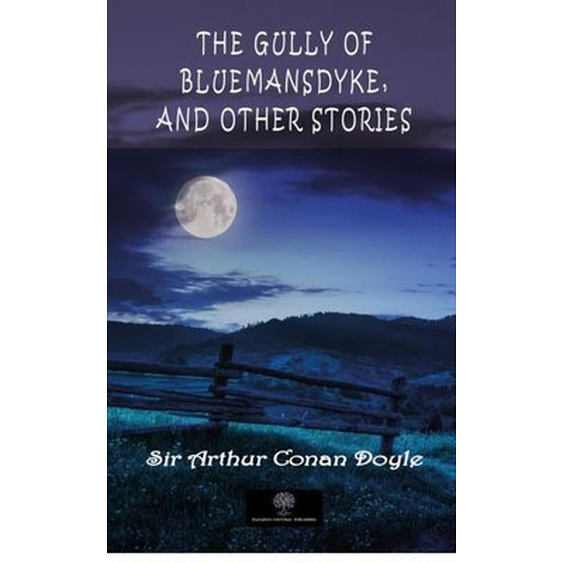 The Gully of Bluemansdyke and Other stories | Platanus Publishing