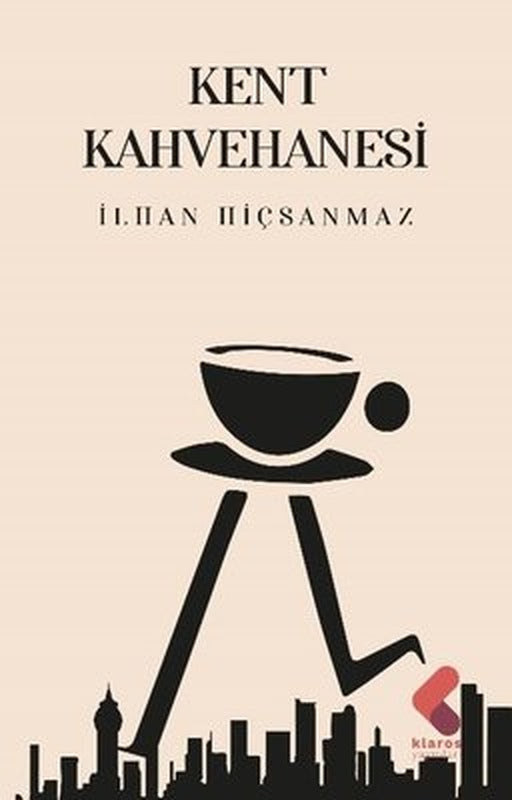 Kent Kahvehanesi | Klaros Yayınları
