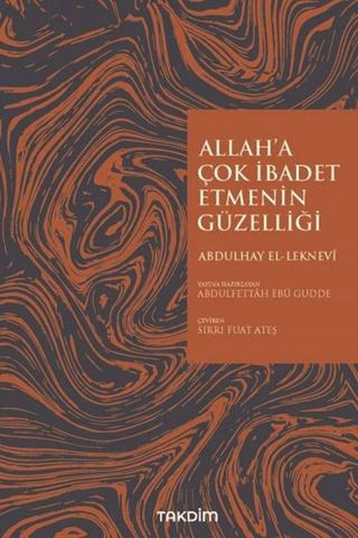 Allah'a Çok İbadet Etmenin Güzelliği | Takdim (Ciltsiz)
