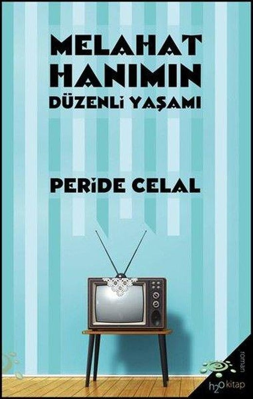 Melahat Hanımın Düzenli Yaşamı | h2o Kitap (İnce Kapak)