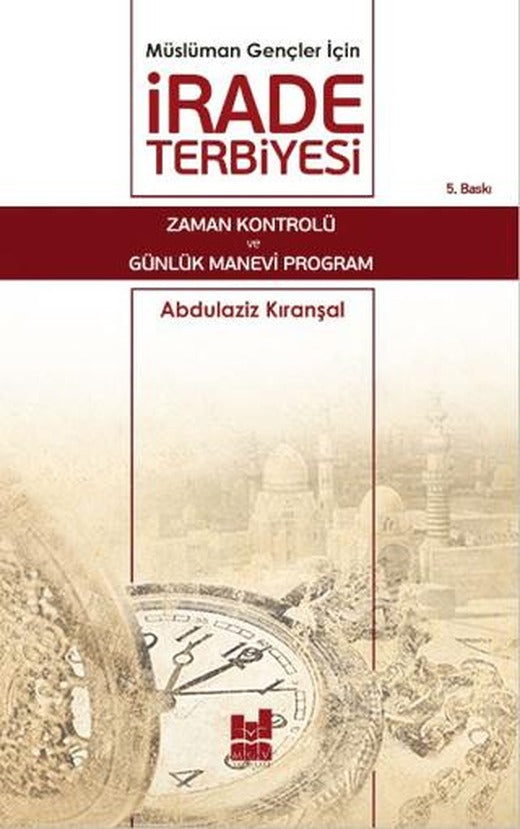 Müslüman Gençler İçin İrade Terbiyesi