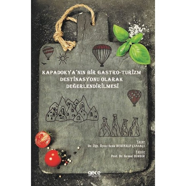 Kapadokyanın Bir Gastro - Turizm Destinasyonu Olarak Değerlendirilmesi | Gece Kitaplığı (İnce Kapak)