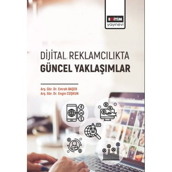 Dijital Reklamcılıkta Güncel Yaklaşımlar | Eğitim Yayınevi (İnce Kapak)