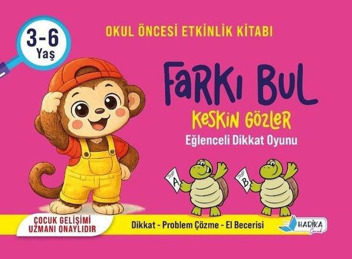 Farkı Bul - Keskin Gözler - Eğlenceli Dikkat Oyunu 3 - 6 Yaş | Harika Çocuk (İnce Kapak)