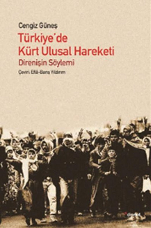 Türkiye'de Kürt Ulusal Hareketi: Direnişin Söylemi | Dipnot (İnce Kapak)