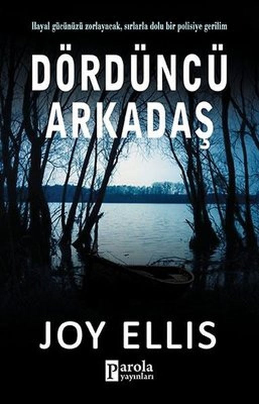 Dördüncü Arkadaş | Parola Yayınları