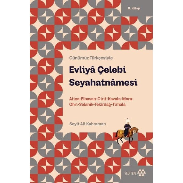 Evliya Çelebi Seyahatnamesi - Günümüz Türkçesiyle 8. Kitap | Yeditepe Yayınevi (İnce Kapak)