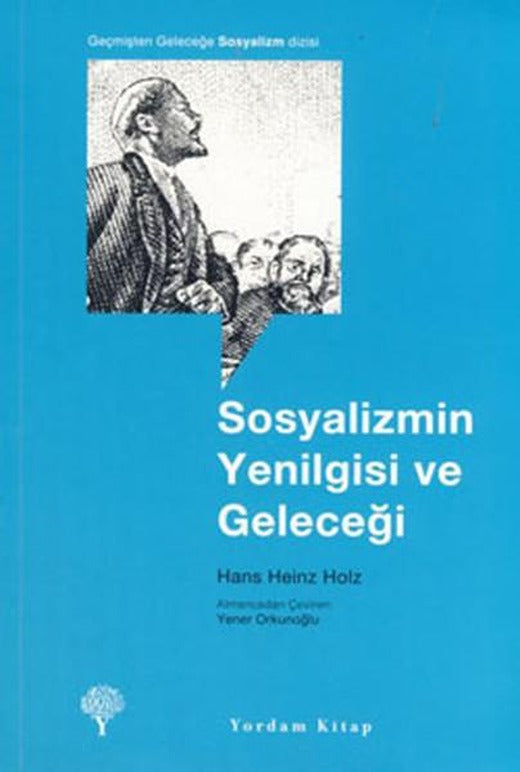 Sosyalizmin Yenilgisi ve Geleceği | Yordam Kitap - Kuram / Siyaset Dizisi (e-Kitap)