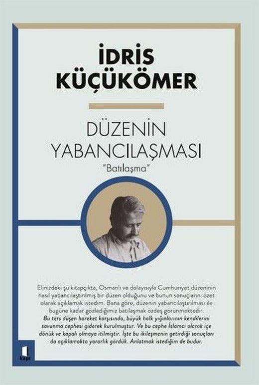 Düzenin Yabancılaşması - Batılaşma | Kapı Yayınları (İnce Kapak)