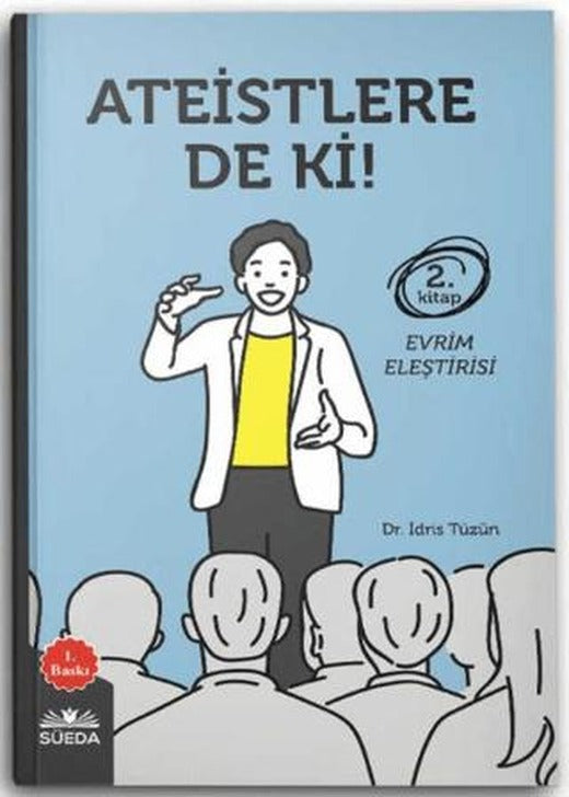 Ateistlere De Ki! 2 - Evrim Eleştirisi