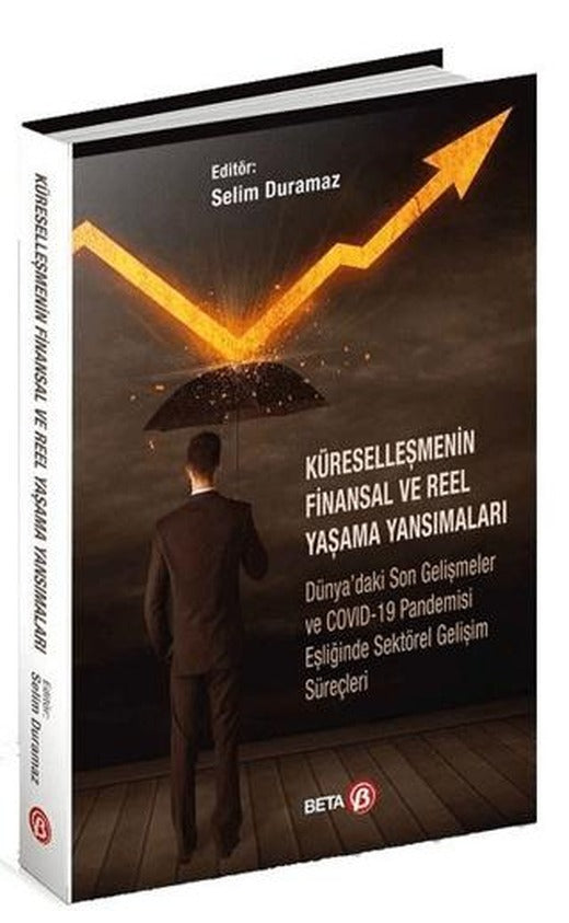 Küreselleşmenin Finansal ve Reel Yaşama Yansımaları | Beta Yayınevi (Ciltsiz)