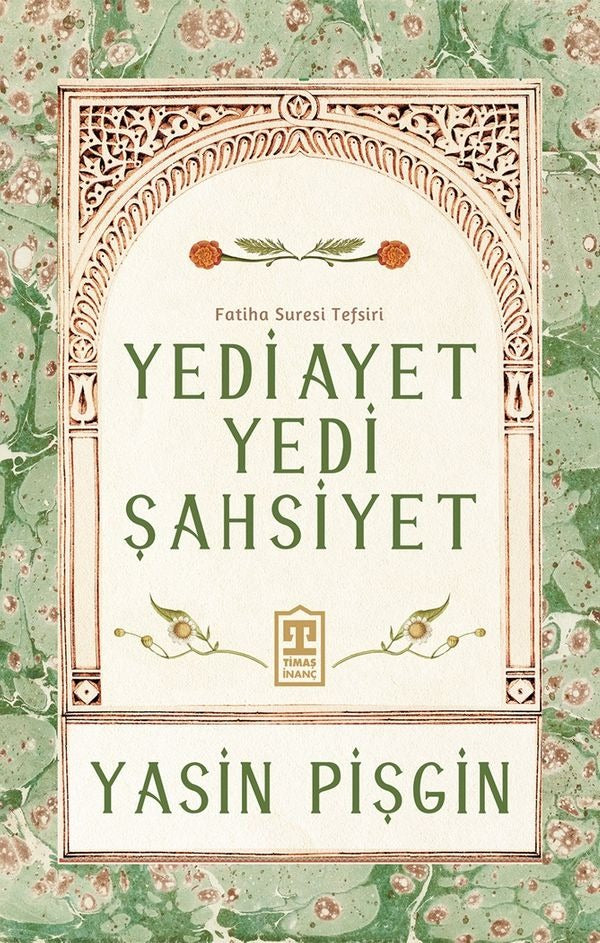 Yedi Ayet Yedi Şahsiyet - Fatiha Suresi Tefsiri | Timaş Yayınları (İnce Kapak)