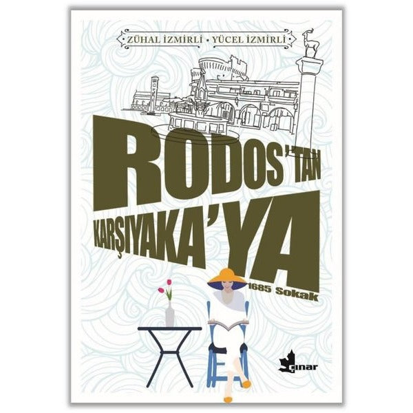 Rodos'tan Karşıyaka'ya - 1685 Sokak | Zuhal İzmirli (İnce Kapak)