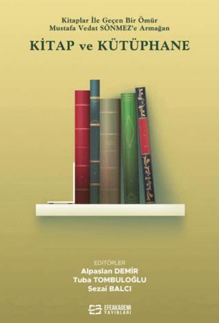Kitap ve Kütüphane | Efe Akademi Yayınları (Ciltsiz)  - Resim 1
