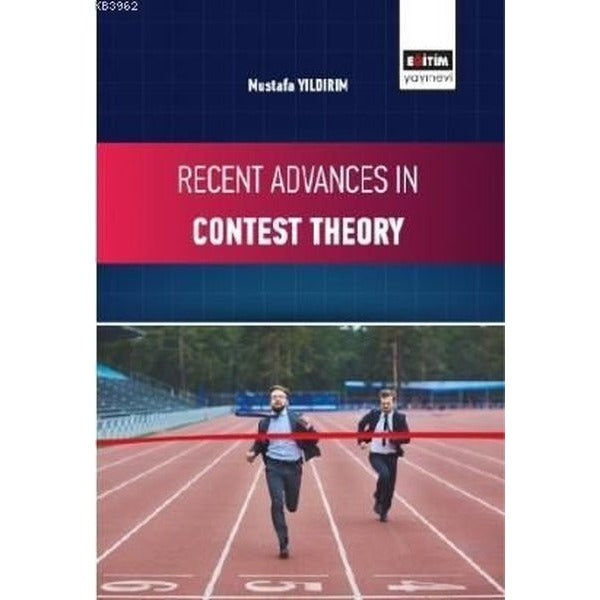 Recent Advances in Contest Theory | Eğitim Yayınevi