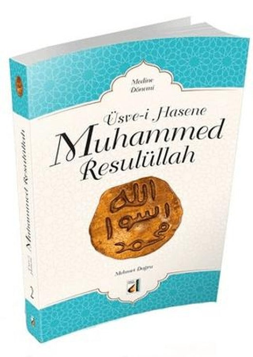Üsve-i Hasene Muhammed Resulüllah 2 - Medine Dönemi