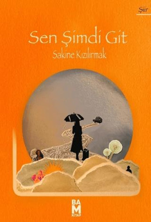 Sen Şimdi Git!