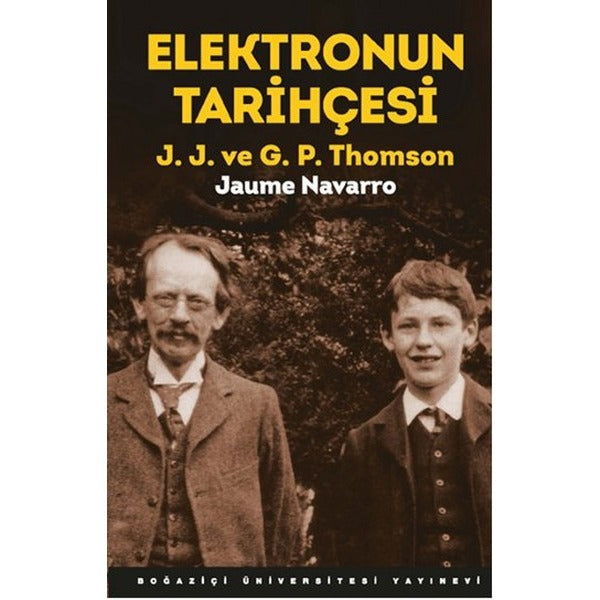 Elektronun Tarihçesi | Boğaziçi Üniversitesi Yayınevi (İnce Kapak)
