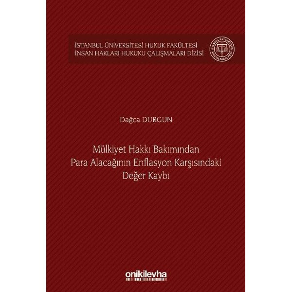Mülkiyet Hakkı Bakımından Para Alacağının Enflasyon Karşısındaki Değer Kaybı | On İki Levha Yayınları (Ciltli)