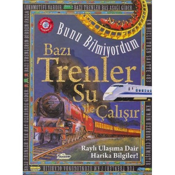 Bunu Bilmiyordum - Bazı Trenler Su İle Çalışır