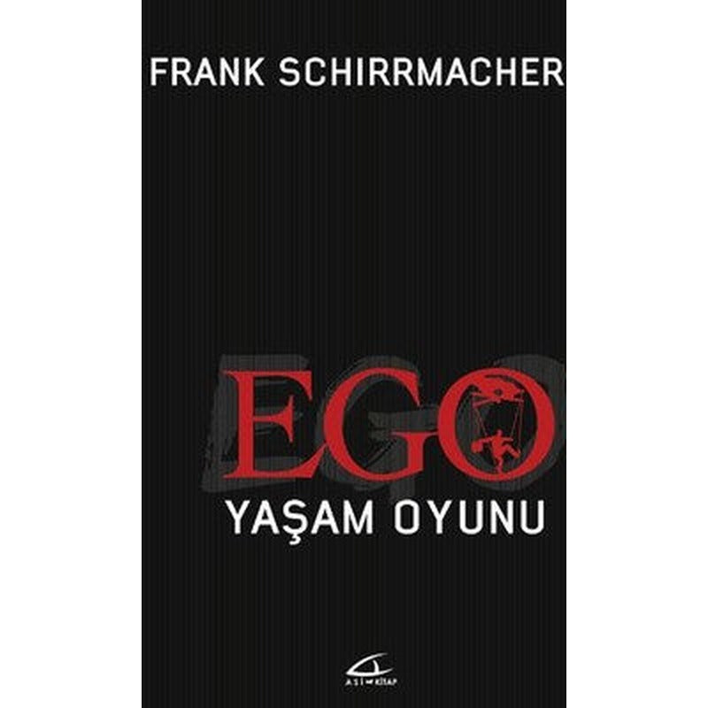 Ego Yaşam Oyunu | Asi Kitap