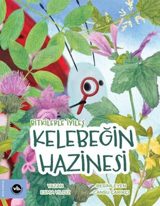 Kelebeğin Hazinesi - Bitkilerle İyileş |VakıfBank Kültür Yayınları (İnce Kapak)