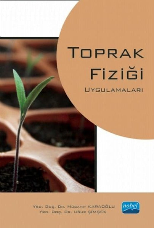 Toprak Fiziği Uygulamaları | Nobel Akademik Yayıncılık (İnce Kapak)
