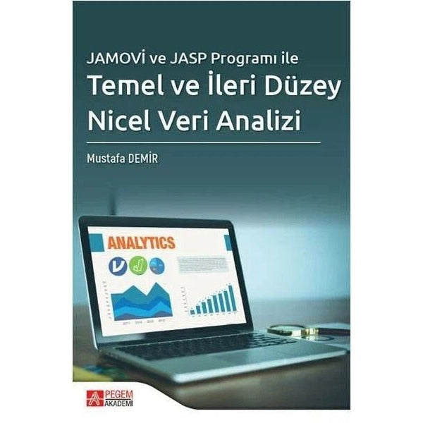 Jamovi ve Jasp Programı ile Temel ve İleri Düzey Nicel Veri Analizi | Pegem Akademi Yayıncılık (İnce Kapak)