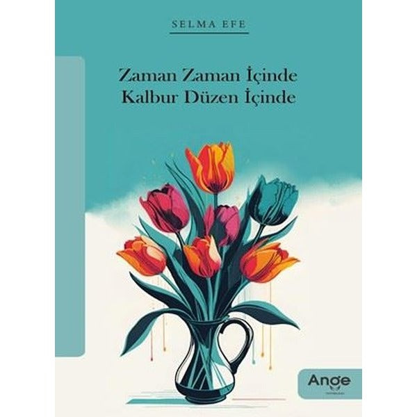 Zaman Zaman İçinde Kalbur Düzen İçinde