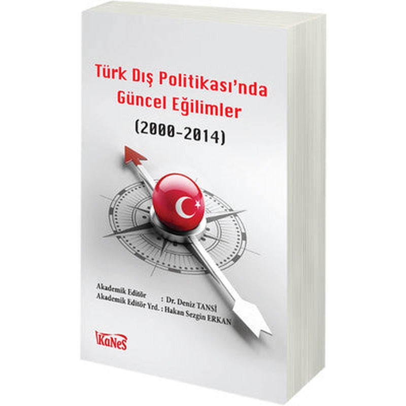 Türk Dış Politikas'ında Güncel Eğilimler 2000 - 2014 | Kanes Yayınları