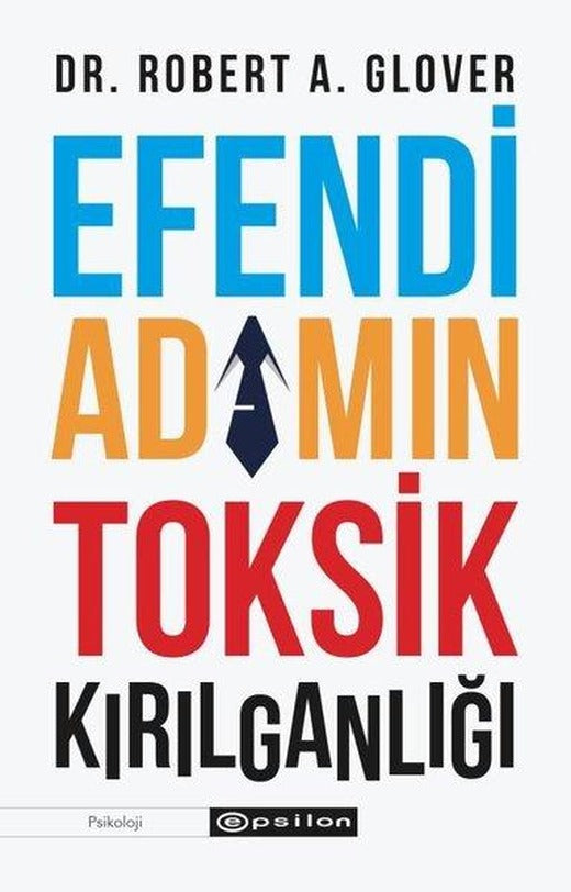Efendi Adamın Tosik Kırılganlığı | Epsilon Yayınevi (İnce Kapak)